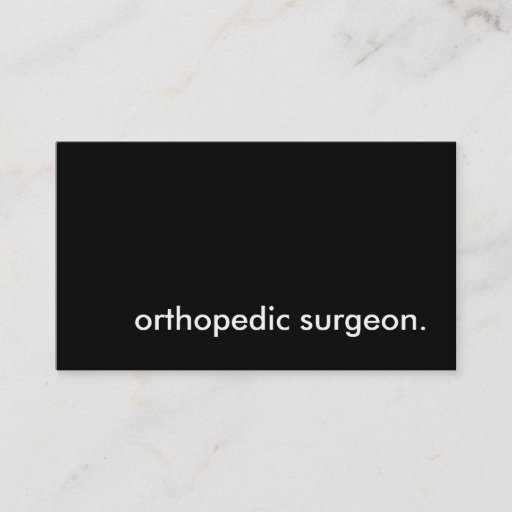 Customizable orthopedic surgeon. business cards