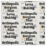 Orthopedic Surgeon Loves Baking Fabric