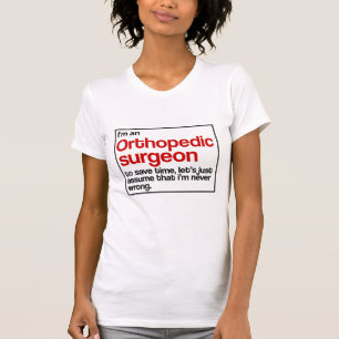 Orthopedic Surgeon T-Shirt