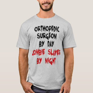 Orthopedic Surgeon Zombie joke T-Shirt