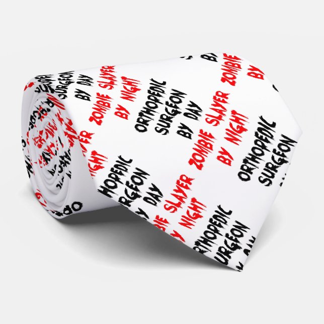 Orthopedic Surgeon Zombie joke Tie (Rolled)