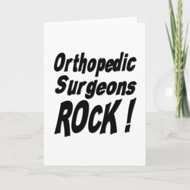 Orthopedic Surgeons Rock! Greeting Card (Front)