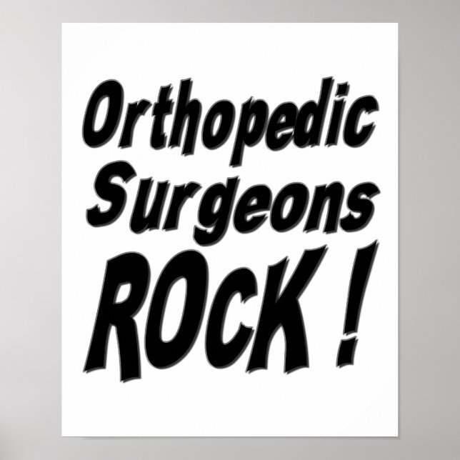 Orthopedic Surgeons Rock! Poster Print (Front)