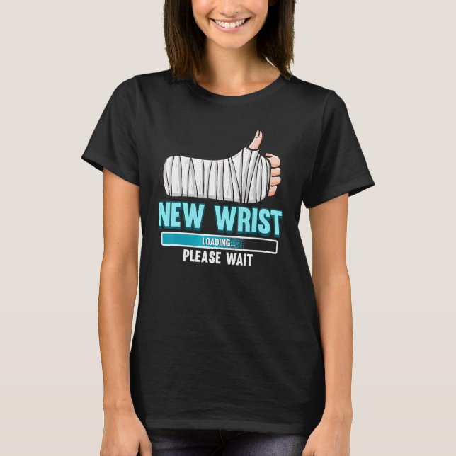 Orthopedic Surgery Recovery Broken Wrist Arm Surge T-Shirt (Front)