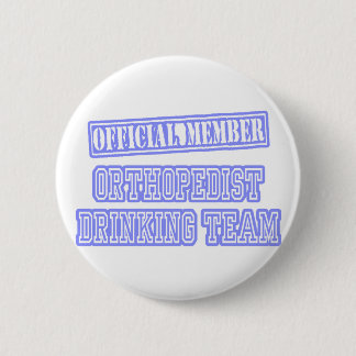Orthopedist Drinking Team Pinback Button