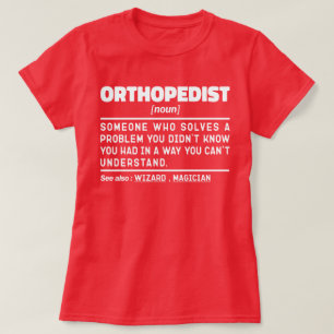 Orthopedist Noun Chiropractor Assistant Employee T-Shirt