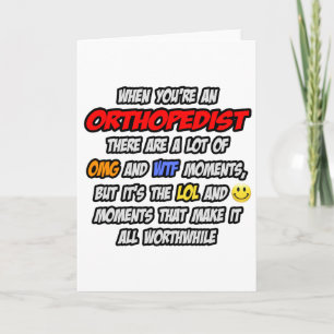 Orthopedist .. OMG WTF LOL Card