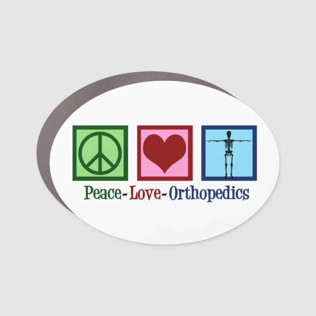 Orthopedist Peace Love Orthopedics Car Magnet (Front)