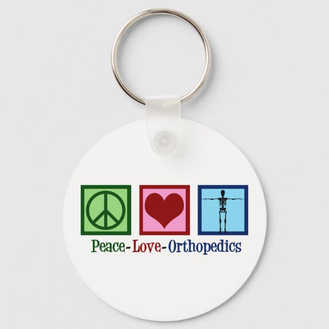 Orthopedist Peace Love Orthopedics Office Keychain (Front)