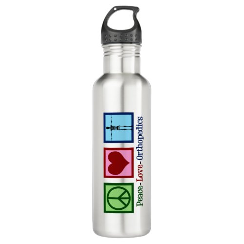 Orthopedist Peace Love Orthopedics Office Stainless Steel Water Bottle