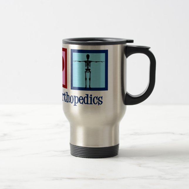 Orthopedist Peace Love Orthopedics Office Travel Mug (Right)