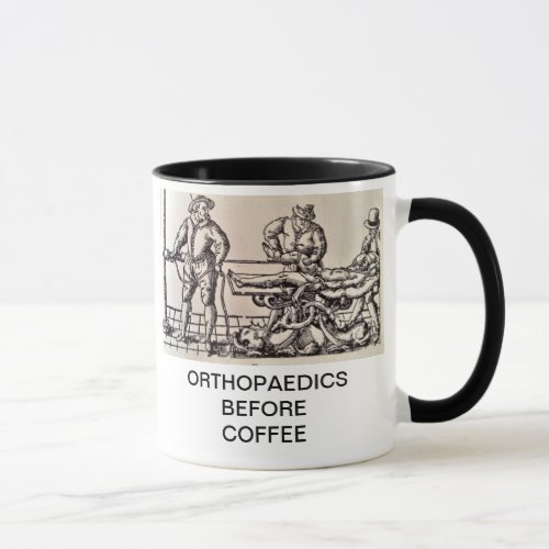 ORTHPAEDICS BEFORE COFFEE MUG