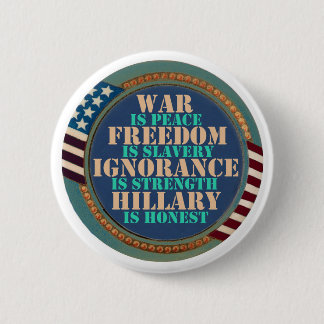 Orwell warned us about Hillary Button