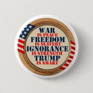 Orwell Warned Us About Trump Pinback Button