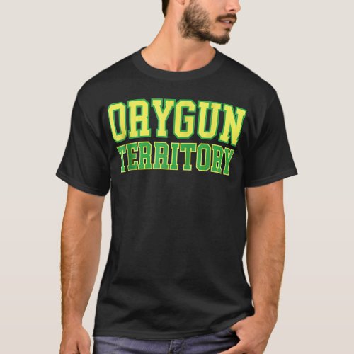 Orygun Territory For Oregon Lovers T_Shirt