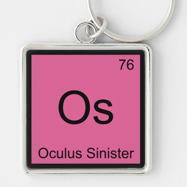 Os - Oculus Sinister Chemistry Element Symbol Eye Keychain (Front)