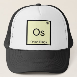 Os - Onion Rings Funny Chemistry Element Symbol Trucker Hat