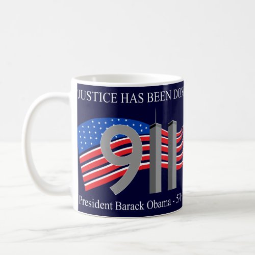 Osama Bin Laden Dead _ Justice has been done Coffee Mug