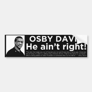 Osby Davis "He Ain't Right" bumper sticker