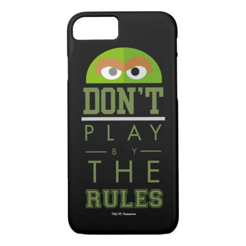Oscar Dont Play by Rules iPhone 87 Case