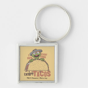 Oscar I Hate Everything Except Tacos Keychain