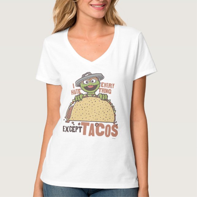 Oscar I Hate Everything Except Tacos T-Shirt (Front)