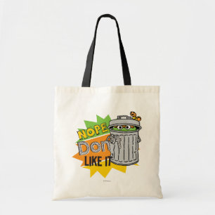 Oscar the Grouch Don't Like Tote Bag