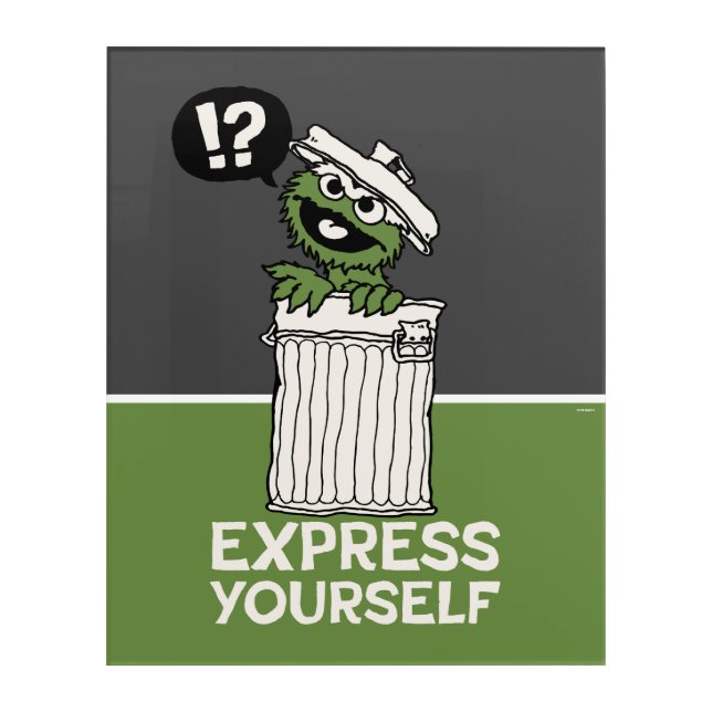 Oscar the Grouch Express Yourself Acrylic Print (Front)