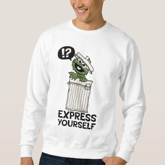 Oscar the Grouch Express Yourself Sweatshirt (Front)