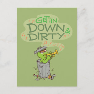 Oscar the Grouch   Gettin Down & Dirty Postcard