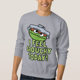 Oscar the Grouch   I Feel Grouchy Today! Sweatshirt