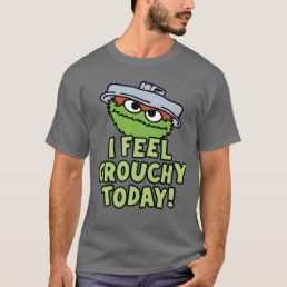 Oscar the Grouch | I Feel Grouchy Today! T-Shirt