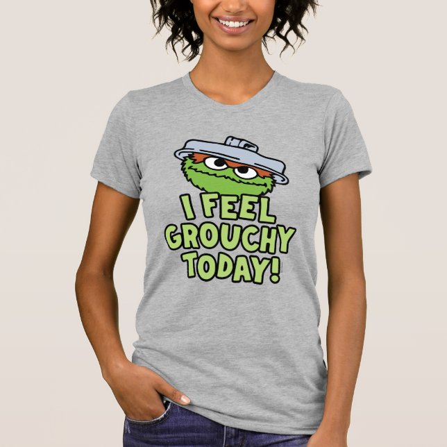 Oscar the Grouch | I Feel Grouchy Today! T-Shirt (Front)