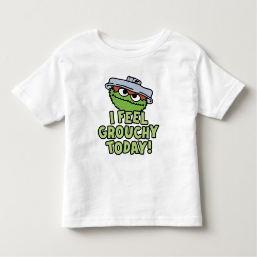 Oscar the Grouch  I Feel Grouchy Today Toddler T_shirt
