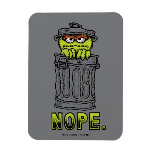 Oscar the Grouch _ Nope Magnet