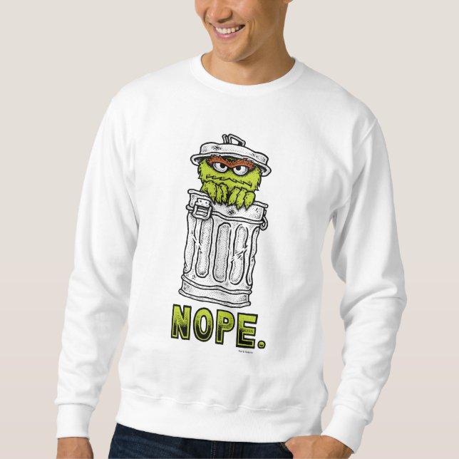 Oscar the Grouch - Nope. Sweatshirt (Front)