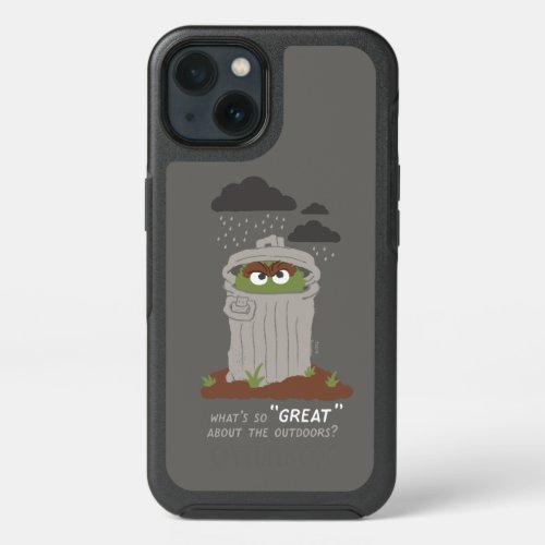 Oscar The Grouch  Whats So Great About The Outdo iPhone 13 Case