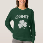 O&#39;shit Irish T-shirt at Zazzle