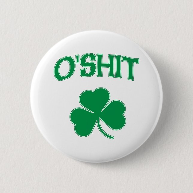 O'Shit Irsh Shamrock Button (Front)