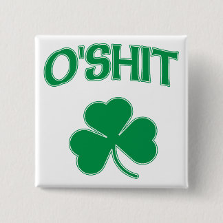 O'Shit Irsh Shamrock Pinback Button