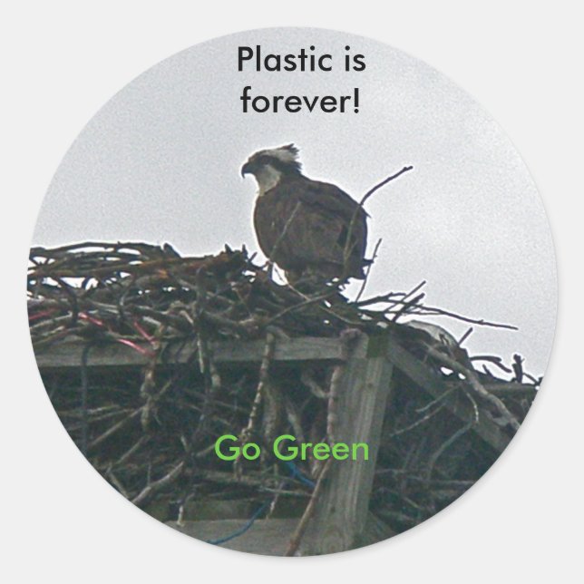 Osprey on Nest Plastic is forever Go Green Sticker (Front)