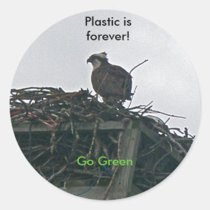 Osprey on Nest Plastic is forever Go Green Sticker