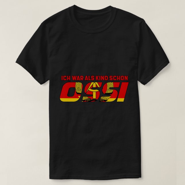 Ossi East product quality, made in East Germany T- T-Shirt (Design Front)