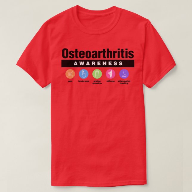 Osteoarthritis Disability Awareness Symptoms T-Shirt (Design Front)