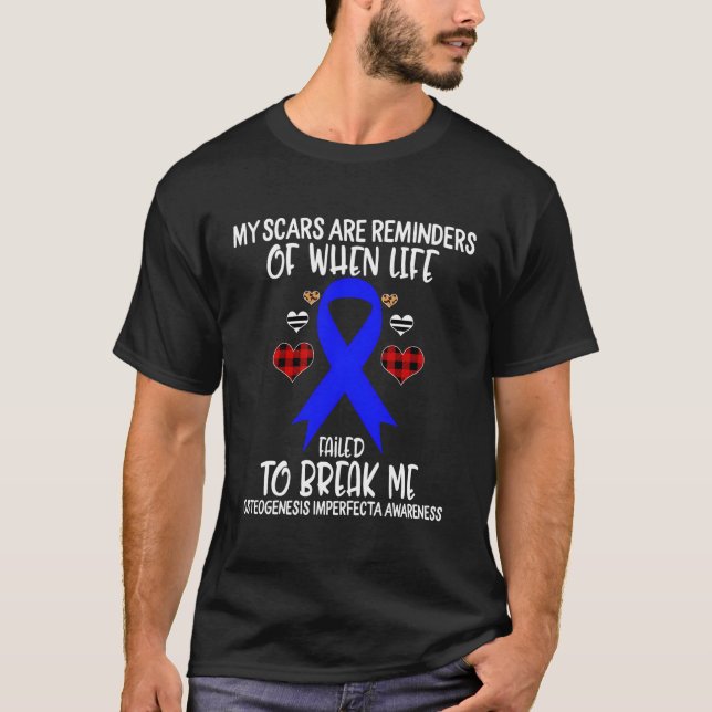 Osteogenesis Imperfecta Awareness Warrior Scars Re T-Shirt (Front)