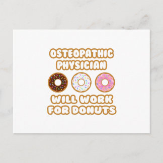 Osteopathic Physician .. Will Work For Donuts Postcard