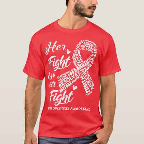 Osteoporosis Awareness Her Fight is our Fight T_Shirt