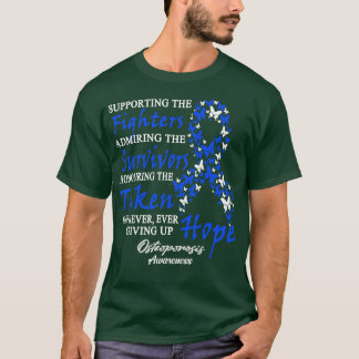 Osteoporosis Awareness Supporting The Fighters But T-Shirt