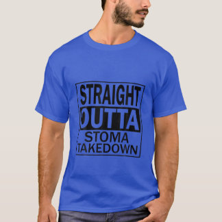 Ostomy Funny Straight Outta Stoma Takedown Reversa T-Shirt