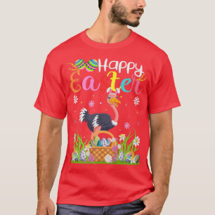 Ostrich Bird Bunny Egg Hunting Funny Ostrich Happy T-Shirt
